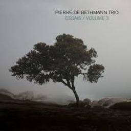 Essais : volume 3 / Pierre de Bethmann Trio | Bethmann (De), Pierre