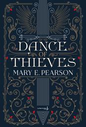 Dance of thieves / Mary E. Pearson | Pearson, Mary E. (1955-....). Auteur