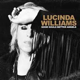 Good Souls Better Angels / Lucinda Williams | Williams, Lucinda