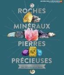 Roches, minéraux & pierres précieuses : une encyclopédie visuelle des trésors de la Terre / écrit par Dan Green | Green, Dan (19..-....) - auteur jeunesse. Auteur