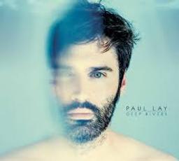 Deep Rivers / Paul Lay | Lay, Paul