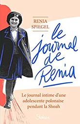 Le journal de Renia / Renia Spiegel | Spiegel, Renata (1924-1942). Auteur