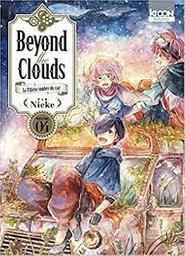 Beyond the clouds : la fillette tombée du ciel. 4 / Nicke | Nicke. Auteur