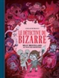 Billy Brouillard au pays des monstres / scénario et dessin de Guillaume Bianco | Bianco, Guillaume. Auteur