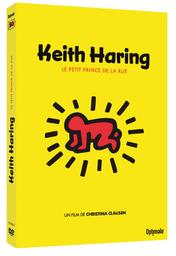 Keith Haring : Le petit prince de la rue / Christina Clausen, réal. | Clausen , Christina . Metteur en scène ou réalisateur