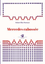 Mercedes cabossée / Hubert Ben Kemoun | Ben Kemoun, Hubert (1958-....). Auteur