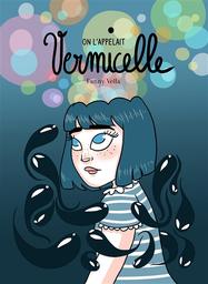 On l'appelait Vermicelle / Fanny Vella | Vella, Fanny. Auteur