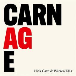 Carnage / Nick Cave | Cave, Nick (1957-....)